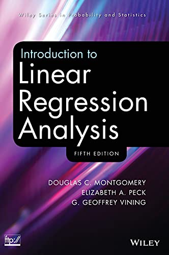 Introduction to Linear Regression Analysis (Wiley Series in Probability and Statistics, Band 821)